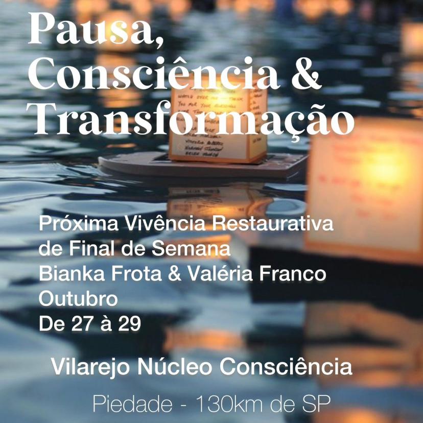 Pausa, Conexão e Transformação